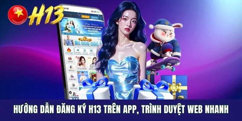 Hướng Dẫn Đăng Ký H13 - Quy Trình Tạo Tài Khoản Siêu Nhanh