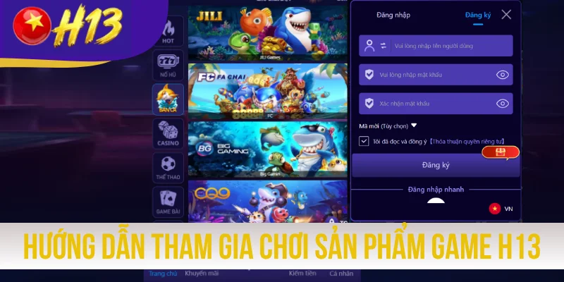 Hướng dẫn tham gia chơi sản phẩm game H13