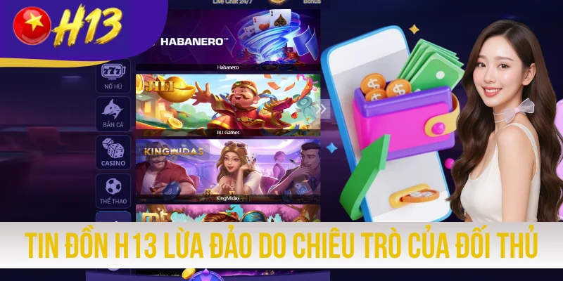 Tin đồn H13 lừa đảo do chiêu trò của đối thủ