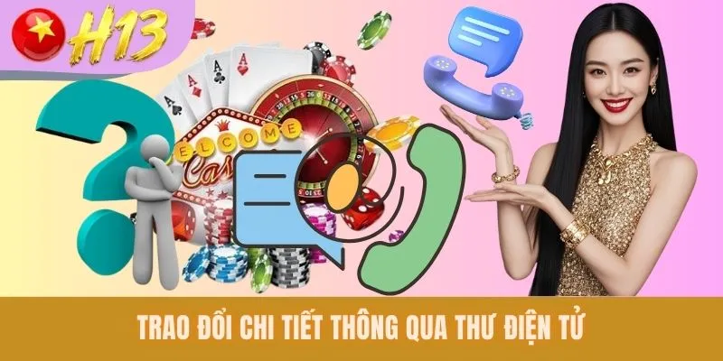 Trao đổi chi tiết thông qua thư điện tử